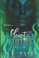 Heart of the Succubus B08YS62Z2X Book Cover