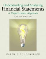 Understanding and Analyzing Financial Statements, A Project-Based Approach (4th Edition) 0132391902 Book Cover