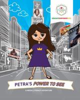 Petra's Power to See: A Media Literacy Adventure 1733604677 Book Cover