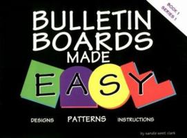Bulletin Boards Made Easy 0966017900 Book Cover