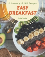 A Treasury Of 365 Easy Breakfast Recipes: The Best-ever of Easy Breakfast Cookbook B08D527T46 Book Cover