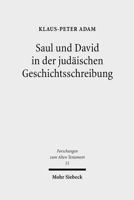 Saul Und David in Der Judaischen Geschichtsschreibung: Studien Zu 1 Samuel 16 - 2 Samuel 5 3161489322 Book Cover