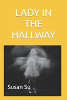 LADY IN THE HALLWAY B0BM3KFKCR Book Cover