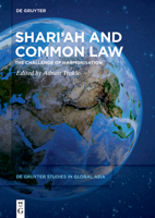 Shari’ah and Common Law: The Challenge of Harmonisation 311076668X Book Cover