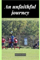 An unfaithful journey B0F4RP4TY4 Book Cover