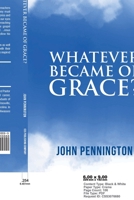 Whatever Became of Grace? : Stories of Hope in a Graceless World 0788030051 Book Cover