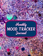 Monthly Mood Tracker Journal: 8.5 x 11 Mood Tracking Workbook Pages For Writing 1710294272 Book Cover