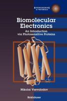 Biomolecular Electronics: An Introduction Via Photosensitive Proteins 1461275385 Book Cover