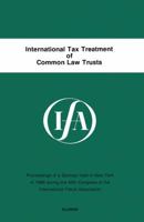 International Tax Treatment of Common Law Trusts 9065443460 Book Cover