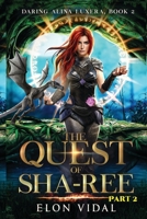 The Quest of Sha-Ree (Daring Alina Luxera, Book 2) - Part 2 B09JRFSSSR Book Cover