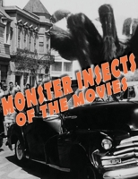 Monster Insects of the Movies 1734781629 Book Cover