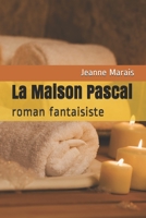 La Maison Pascal: Roman Fantaisiste 3690822033 Book Cover