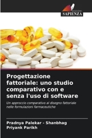 Progettazione fattoriale: uno studio comparativo con e senza l'uso di software 620909449X Book Cover