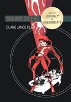 Square Squire and the Journey to Dreamstate 1469177536 Book Cover