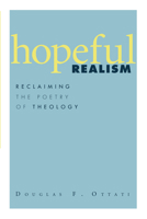 Hopeful Realism: Reclaiming the Poetry of Theology 0829813225 Book Cover
