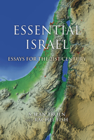 Essential Israel: Essays for the 21st Century 025302711X Book Cover