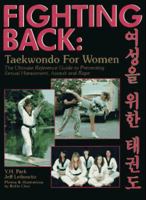 Fighting Back: Taekwondo for Women 0963715119 Book Cover