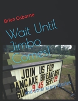 Wait Until Jimbo Comes!: and other scary stories B0DRXXQS7N Book Cover