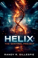 Helix: The Sentinel Project B0GW614JLW Book Cover