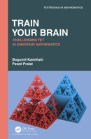 Train Your Brain: Challenging Yet Elementary Mathematics 0367564874 Book Cover