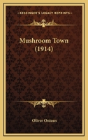 Mushroom Town 1515312372 Book Cover