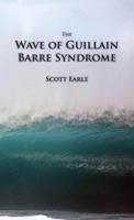 The Wave of Guillain Barre Syndrome 0987591304 Book Cover