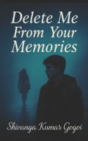 Delete Me From Your Memories B0G1LMYQ32 Book Cover
