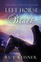 Left Horse Black 0966978870 Book Cover