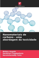 Nanomateriais de carbono - uma abordagem da toxicidade (Portuguese Edition) 6207607120 Book Cover