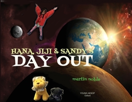 Hana, JiJi and Sandy's Day Out 1910301965 Book Cover