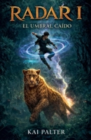 Radar I: El Umbral Caído (Spanish Edition) B0GX812N9V Book Cover