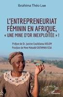 L'entrepreneuriat féminin en Afrique, "une mine d'or inexploitée" ! (Harmattan Sénégal) (French Edition) 2343194971 Book Cover