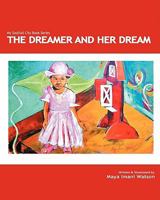 The Dreamer and Her Dream: My Soulfull City Children's Book Series 1449536417 Book Cover