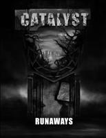 Runaways - A Catalyst RPG Campaign 1329765737 Book Cover