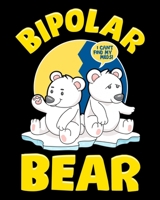 Bipolar Bear: Cute & Funny Bipolar Bear Polar Bear Emotional Polarity Pun 2020-2021 Weekly Planner & Gratitude Journal (110 Pages, 8" x 10") Blank ... Moments of Thankfulness & To Do Lists 1670645010 Book Cover