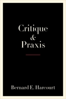 Critique and Praxis 0231195737 Book Cover