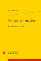 Balzac journaliste: Le tournant de 1830 (French Edition) 2812438576 Book Cover