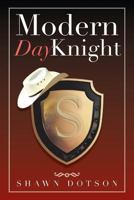 Modern Day Knight 1483615790 Book Cover