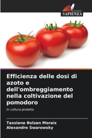 Efficienza delle dosi di azoto e dell'ombreggiamento nella coltivazione del pomodoro (Italian Edition) 6208231647 Book Cover