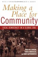 Making a Place for Community: Local Democracy in a Global Era 0415947413 Book Cover