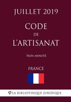 Code de l'artisanat (France) (Juillet 2019) Non annot� 1081964707 Book Cover