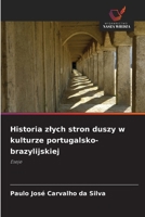 Historia zlych stron duszy w kulturze portugalsko-brazylijskiej (Polish Edition) 620953211X Book Cover