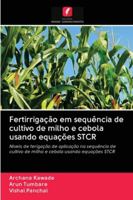 Fertirrigação em sequência de cultivo de milho e cebola usando equações STCR 6202835729 Book Cover