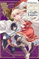 The Do-Over Damsel Conquers the Dragon Emperor, Vol. 4 (manga) 1975389697 Book Cover