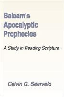 Balaam's Apocalyptic Prophecies: A Study in Reading Scripture 1579108369 Book Cover