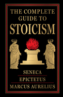 The Complete Guide to Stoicism (Deluxe Hardbound Edition) 9362144271 Book Cover