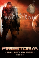Firestorm: Galaxy On Fire, Book 3 0998925365 Book Cover