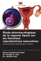 Étude pharmacologique de la capsule Spark sur les fonctions reproductives masculines: Étude préclinique d'aphrodisiaques combinés (French Edition) 6204857177 Book Cover