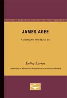 James Agee (Pamphlets on American Writers) 0816605998 Book Cover