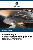 Forschung zu Schlüsseltechnologien der Radarvernetzung 6206089614 Book Cover
